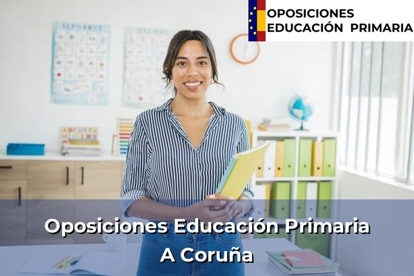 Oposiciones Educación Primaria en Galicia 5 Oposiciones Educación Primaria en A Coruña