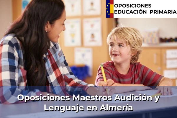 Oposiciones Maestros Audición y Lenguaje en Almería