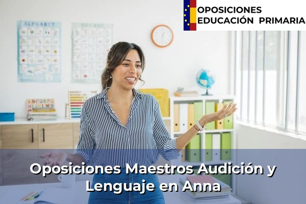 Oposiciones Maestros Audición y Lenguaje en Anna
