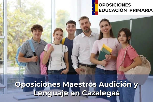Oposiciones Maestros Audición y Lenguaje en Cazalegas