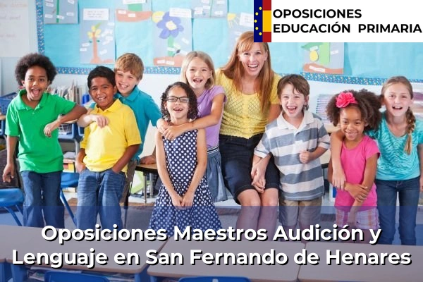 Oposiciones Maestros Audición y Lenguaje en San Fernando de Henares