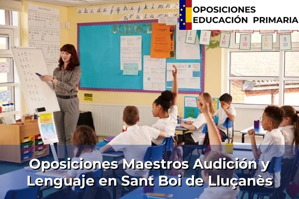 Oposiciones Maestros Audición y Lenguaje en Sant Boi de Lluçanès