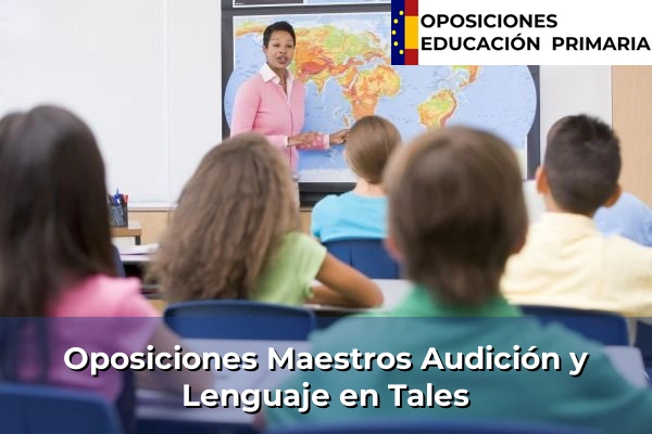 Oposiciones Maestros Audición y Lenguaje en Tales
