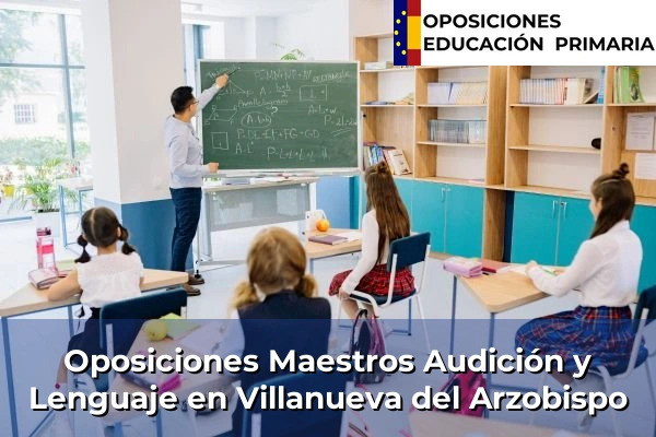 Oposiciones Maestros Audición y Lenguaje en Villanueva