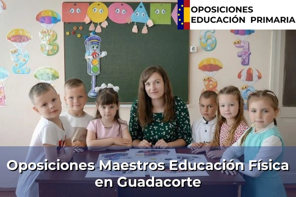 Oposiciones Maestros Educación Física en Guadacorte