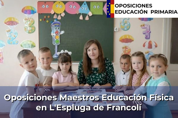 Oposiciones Maestros Educación Física en Tortosa 71 Oposiciones Maestros Educación Física en L'Espluga de Francolí