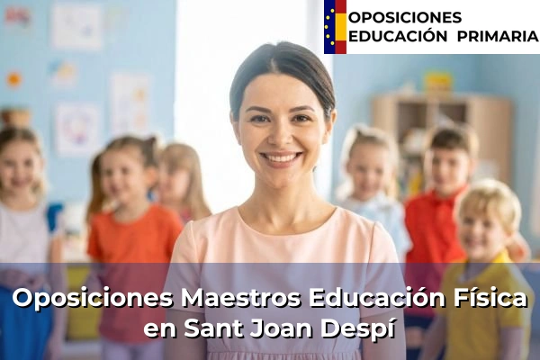 Oposiciones Maestros Educación Física en Tortosa 158 Oposiciones Maestros Educación Física en Sant Joan Despí