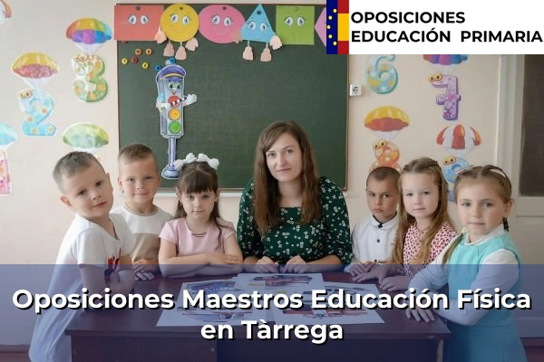 Oposiciones Maestros Educación Física en Tortosa 185 Oposiciones Maestros Educación Física en Tàrrega