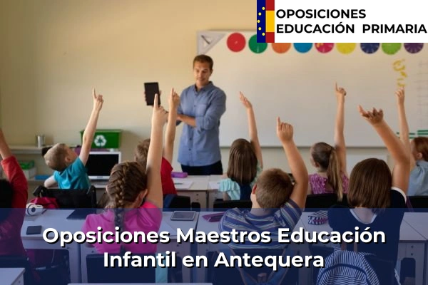 Oposiciones Maestros Educación Infantil en Algarrobo-Costa 33 Oposiciones Maestros Educación Infantil en Antequera