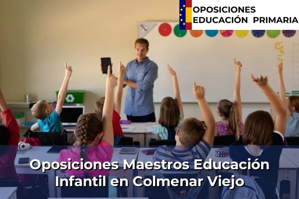 Oposiciones Maestros Educación Infantil en Colmenar Viejo