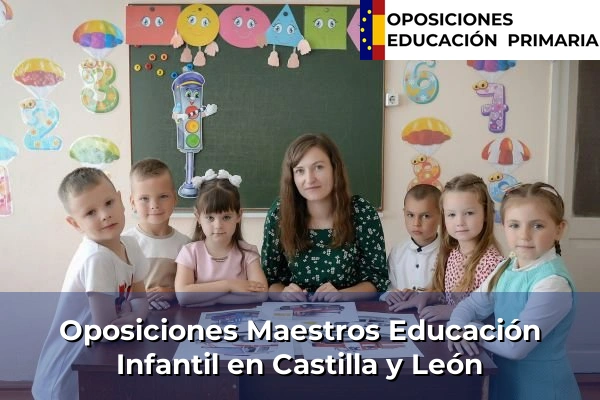 Oposiciones Maestros Educación Infantil 7 Oposiciones Maestros Educación Infantil en Castilla y León