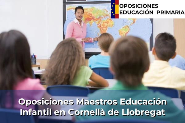 Oposiciones Maestros Educación Infantil en Canet de Mar 53 Oposiciones Maestros Educación Infantil en Cornellà de Llobregat