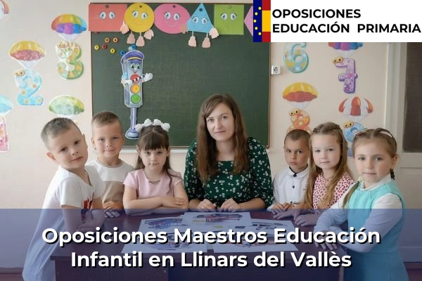 Oposiciones Maestros Educación Infantil en Canet de Mar 100 Oposiciones Maestros Educación Infantil en Llinars del Vallès