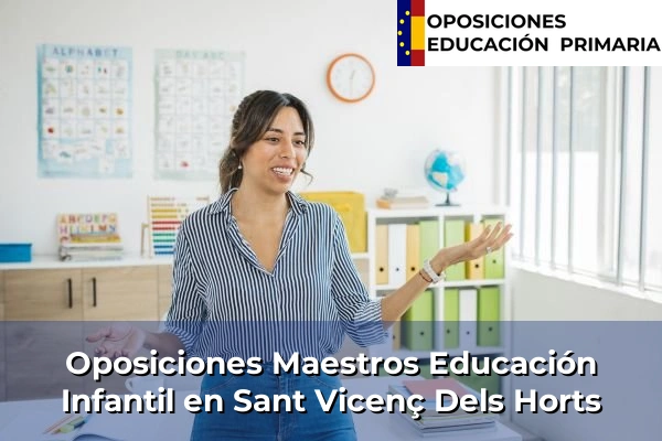 Oposiciones Maestros Educación Infantil en Canet de Mar 182 Oposiciones Maestros Educación Infantil en Sant Vicenç Dels Horts