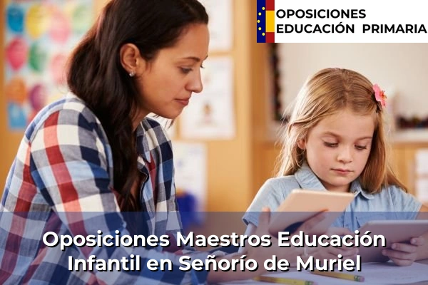Oposiciones Maestros Educación Infantil en La Roda 63 Oposiciones Maestros Educación Infantil en Señorío de Muriel