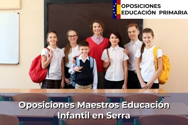 Oposiciones Maestros Educación Infantil en Comunidad Valenciana 279 Oposiciones Maestros Educación Infantil en Serra