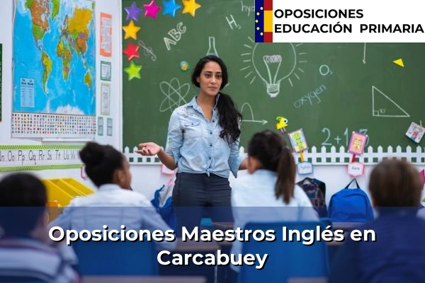 Oposiciones Maestros Inglés en Fuente Vaqueros 89 Oposiciones Maestros Inglés en Carcabuey