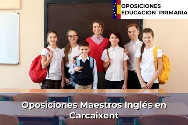 Oposiciones Maestros Inglés en Senyera 99 Oposiciones Maestros Inglés en Carcaixent