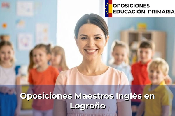 Oposiciones Maestros Inglés en Arnedo 10 Oposiciones Maestros Inglés en Logroño