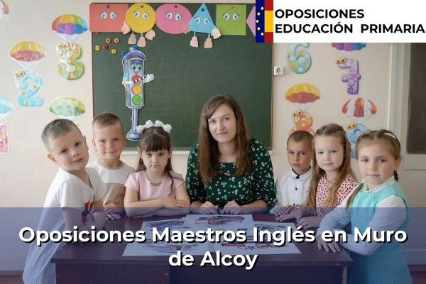 Oposiciones Maestros Inglés en S'Aranjassa 30 Oposiciones Maestros Inglés en Muro