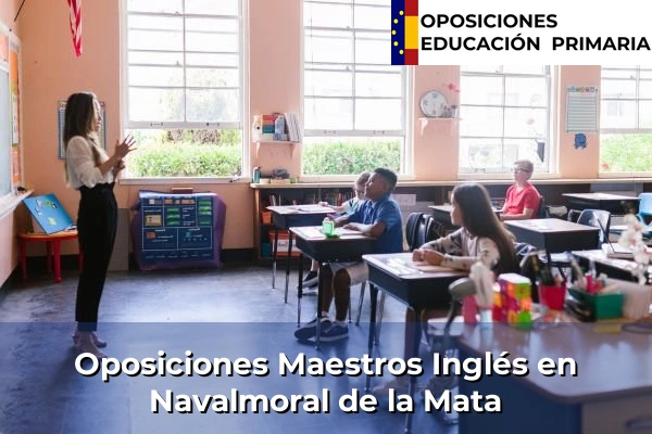 Oposiciones Maestros Inglés en Jerez de los Caballeros 29 Oposiciones Maestros Inglés en Navalmoral de la Mata