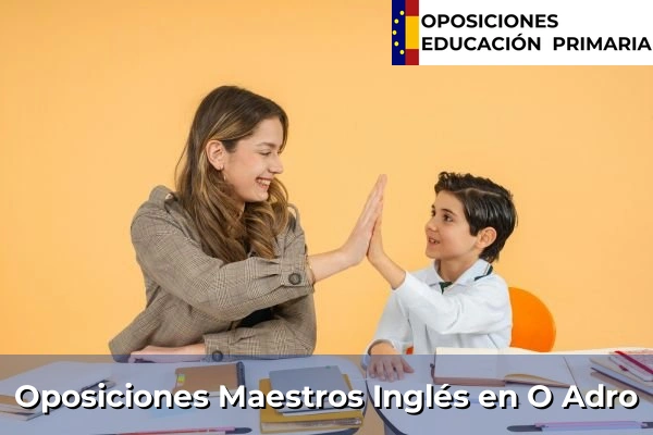 Oposiciones Maestros Inglés en Galicia 103 Oposiciones Maestros Inglés en O Adro