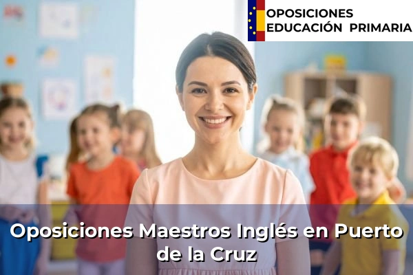 Oposiciones Maestros Inglés en Puerto de la Cruz