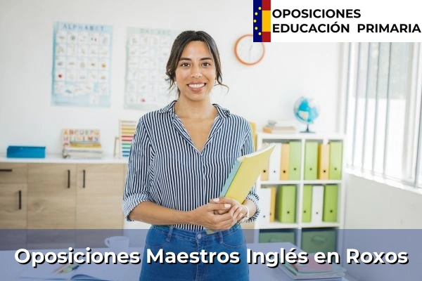 Oposiciones Maestros Inglés en Galicia 140 Oposiciones Maestros Inglés en Roxos
