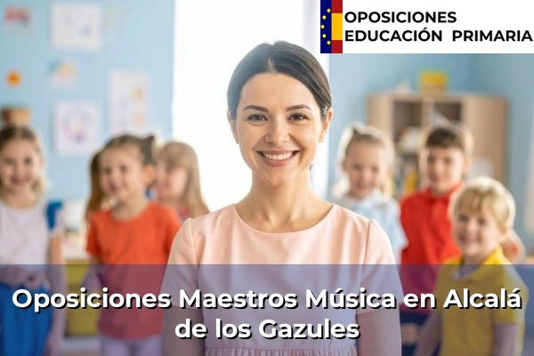 Oposiciones Maestros Música en Alcalá de los Gazules