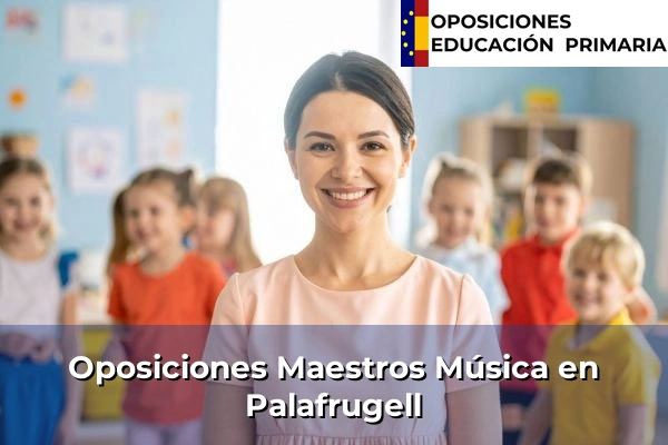 Oposiciones Maestros Música en Palafrugell