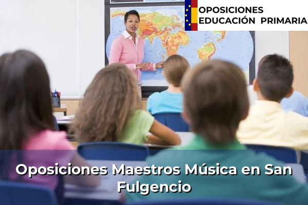 Oposiciones Maestros Música en San Fulgencio