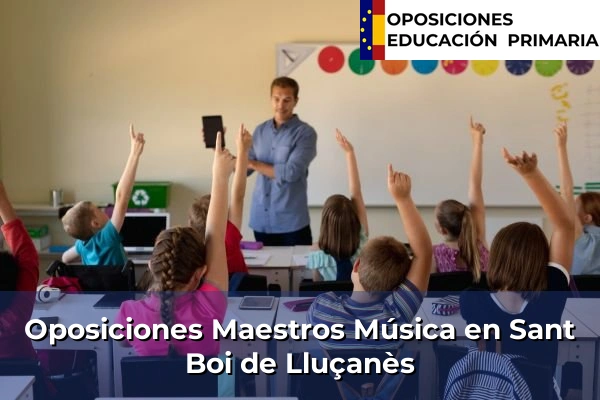 Oposiciones Maestros Música en Sant Boi de Lluçanès