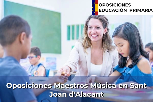 Oposiciones Maestros Música en Sant Joan d'Alacant
