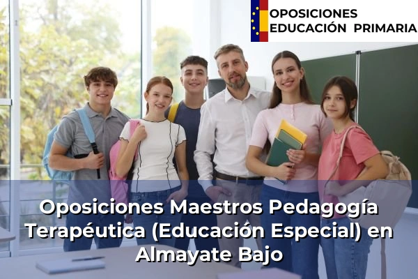 Oposiciones Maestros Pedagogía Terapéutica (Educación Especial) en Ogíjares 28 Oposiciones Maestros Pedagogía Terapéutica (Educación Especial) en Almayate Bajo