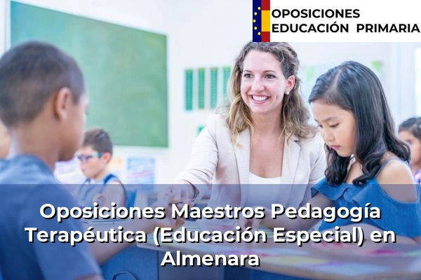 Oposiciones Maestros Pedagogía Terapéutica (Educación Especial) en Almenar