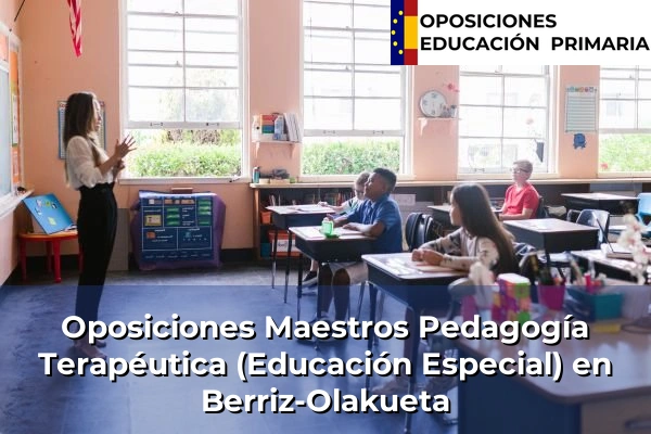 Oposiciones Maestros Pedagogía Terapéutica (Educación Especial) en Elguero 34 Oposiciones Maestros Pedagogía Terapéutica (Educación Especial) en Berriz-Olakueta