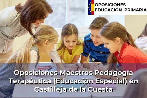 Oposiciones Maestros Pedagogía Terapéutica (Educación Especial) en Ogíjares 94 Oposiciones Maestros Pedagogía Terapéutica (Educación Especial) en Castilleja de la Cuesta