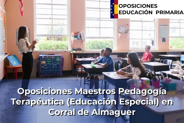 Oposiciones Maestros Pedagogía Terapéutica (Educación Especial) en Corral de Almaguer
