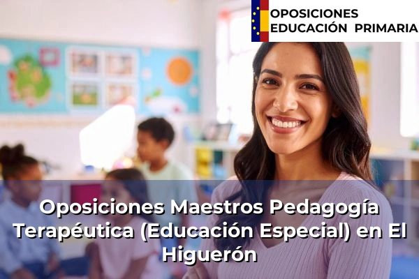Oposiciones Maestros Pedagogía Terapéutica (Educación Especial) en Ogíjares 124 Oposiciones Maestros Pedagogía Terapéutica (Educación Especial) en El Higuerón