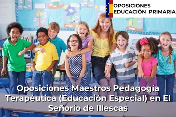 Oposiciones Maestros Pedagogía Terapéutica (Educación Especial) en El Señorío de Illescas