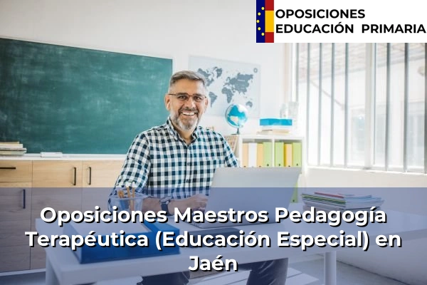 Oposiciones Maestros Pedagogía Terapéutica (Educación Especial) en Ogíjares 172 Oposiciones Maestros Pedagogía Terapéutica (Educación Especial) en Jaén