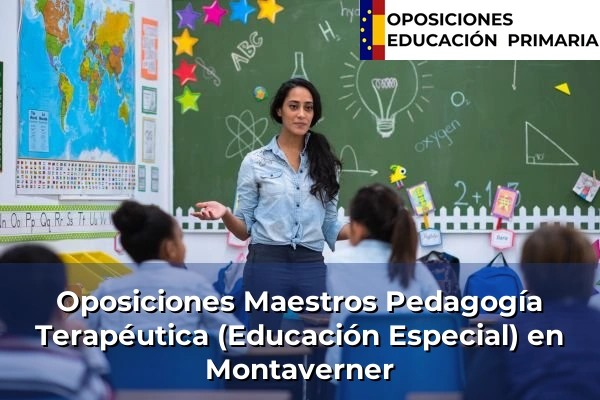 Oposiciones Maestros Pedagogía Terapéutica (Educación Especial) en Comunidad Valenciana 202 Oposiciones Maestros Pedagogía Terapéutica (Educación Especial) en Montaverner