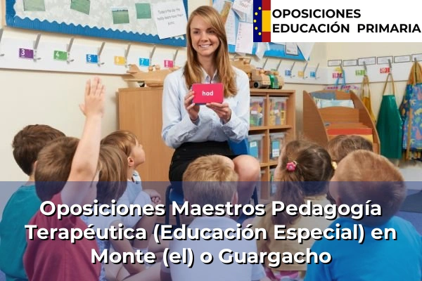 Oposiciones Maestros Pedagogía Terapéutica (Educación Especial) en Chayofa 59 Oposiciones Maestros Pedagogía Terapéutica (Educación Especial) en Monte (el) o Guargacho