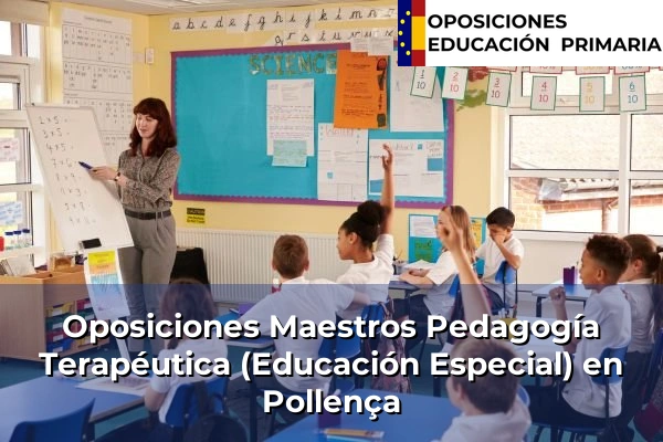Oposiciones Maestros Pedagogía Terapéutica (Educación Especial) en S'Arenal 35 Oposiciones Maestros Pedagogía Terapéutica (Educación Especial) en Pollença
