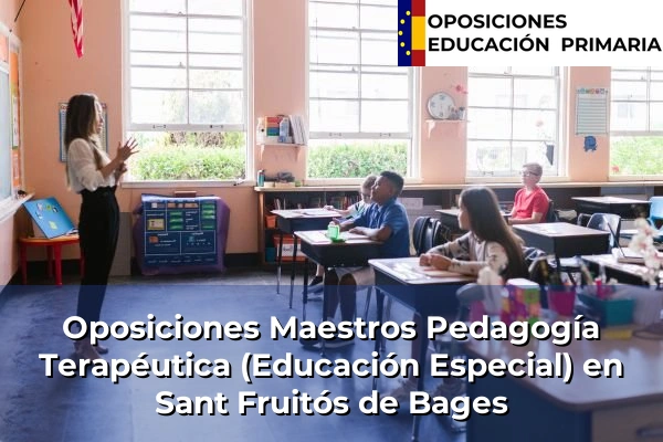 Oposiciones Maestros Pedagogía Terapéutica (Educación Especial) en Sant Fruitós de Bages