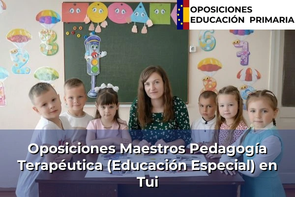 Oposiciones Maestros Pedagogía Terapéutica (Educación Especial) en Tui