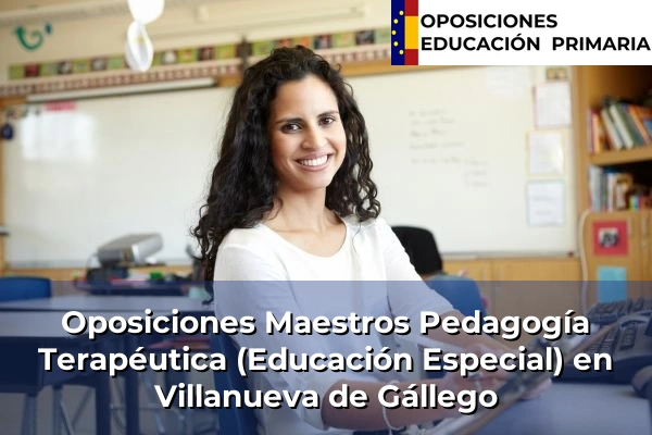 Oposiciones Maestros Pedagogía Terapéutica (Educación Especial) en Belchite 45 Oposiciones Maestros Pedagogía Terapéutica (Educación Especial) en Villanueva de Gállego