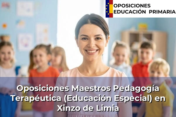 Oposiciones Maestros Pedagogía Terapéutica (Educación Especial) en Xinzo de Limia