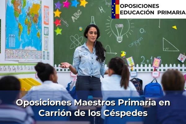 Oposiciones Maestros Primaria en Carrión de los Céspedes