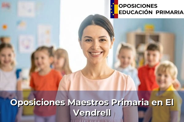 Oposiciones Maestros Primaria en El Vendrell